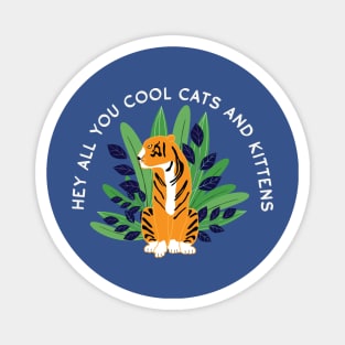 Hey all you cool cats and kittens - plants 2 Magnet